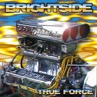 Brightside : True Force